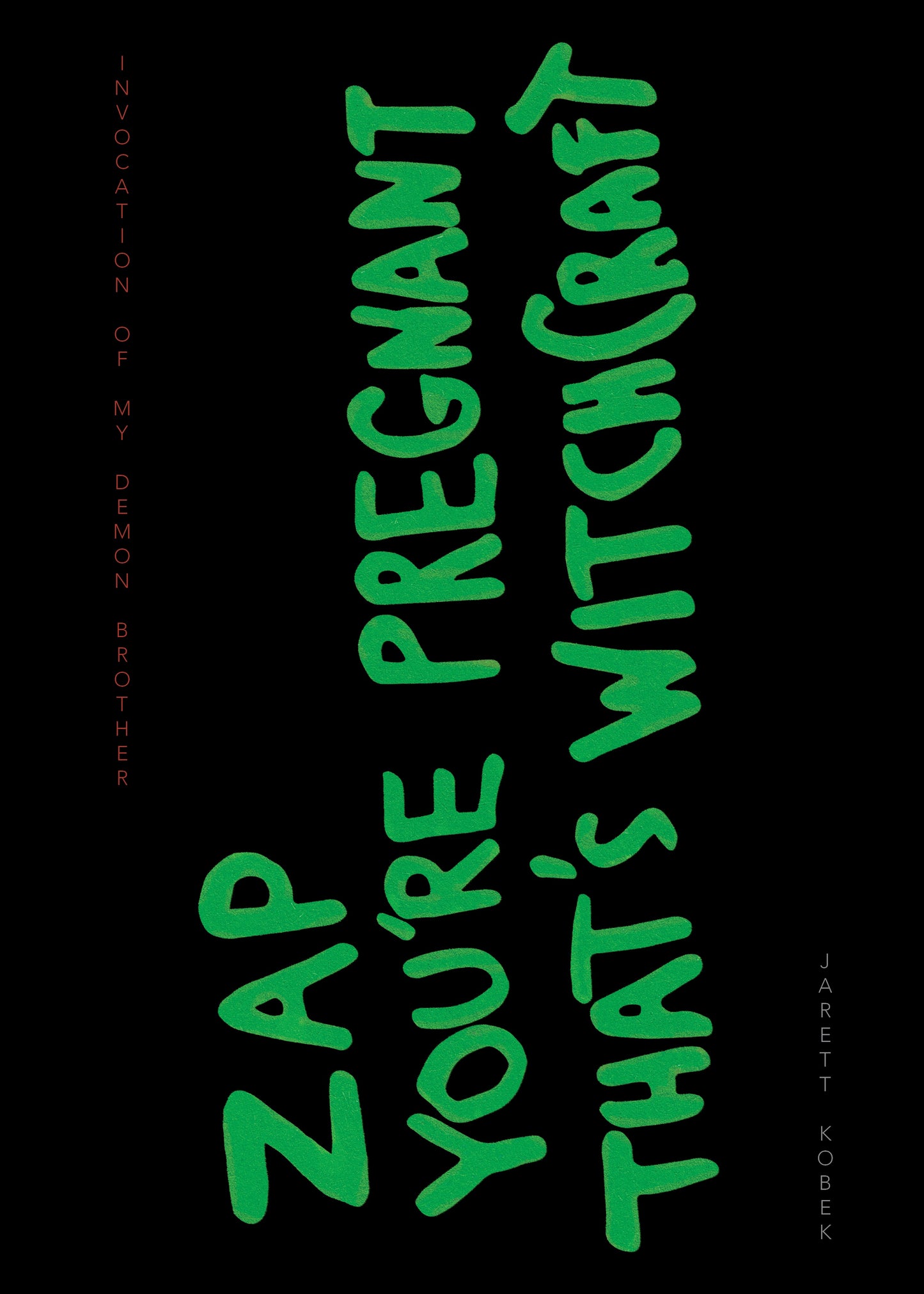 Book cover for 'Invocation of My Demon Brother' featuring the text "Zap you're pregnant! That's witchcraft."