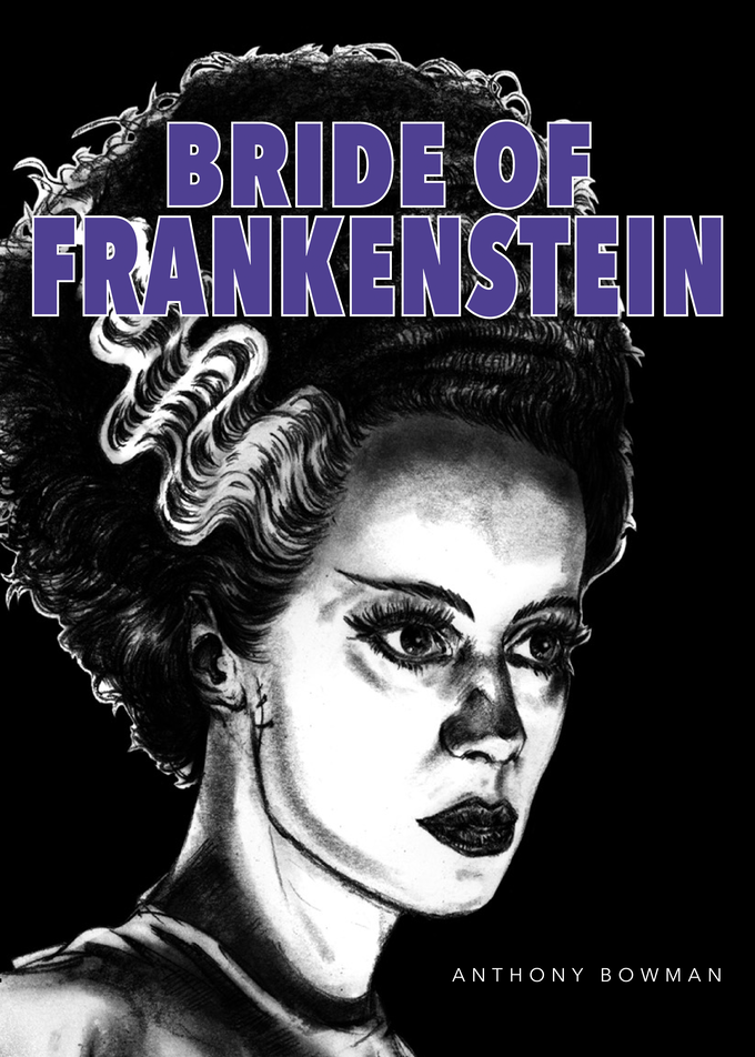 Cover art for Bride of Frankenstein by Anthony Bowman featuring black and white Illustration of the Bride with purple text