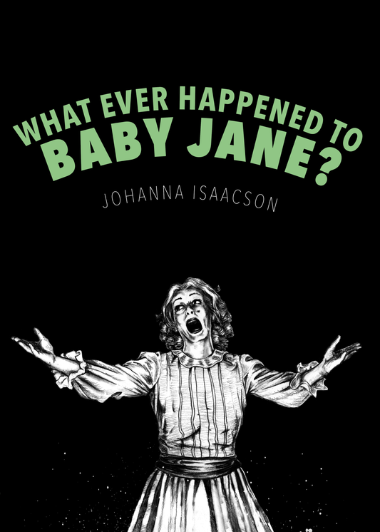 Book cover of 'What Ever Happened to Baby Jane?' with a black and white illustration of Blanche in her Baby Jane dress. 